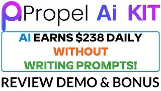 Propel AI Kit Review Demo Bonus - 200 Ways To Earn Passive Income