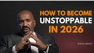 HOW TO BECOME UNSTOPPABLE IN 2026&rdquo;, Steve Harvey delivers life-changing advice about focus, faith, 