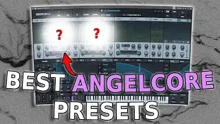 BEST ANGELCORE PRESETS [akiaura, LONOWN, DJ Anemia, riserayss]
