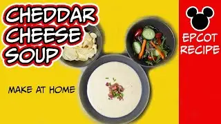 Canadian Cheddar Cheese Soup - Le Cellier - EPCOT at Walt Disney World