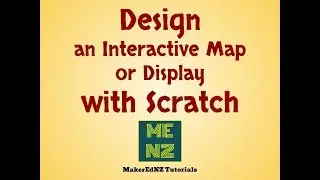 Design an Interactive Display or Map with Scratch - Coding Across the Curriculum