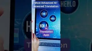 Top 5 Most Advanced AI-powered Translation Tools Revolutionizing Multilingual Communication