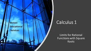 Calculus Limits 3: Rational Functions with Square Roots