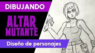 Altar Mutante 11 - Dise&ntilde;amos a un nuevo personaje para 'Korgus'