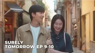 Alur Cerita Surely Tomorrow Episode 9-10 | K-Drama
