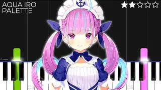 あくあ色ぱれっと - 湊あくあ (ピアノカバー)【ホロライブ】 aqua iro palette - Minato Aqua | EASY Piano Tutorial