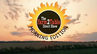Have Government Subsidies Ruined Agriculture? The Farm2Table Direct Show (Morning Edition)