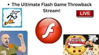 The Ultimate Flash Game Throwback Stream!
