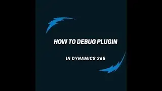 How to debug Plugin in Dynamics 365
