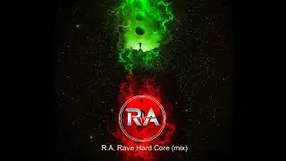R.A. Rave Hard Core (mix).