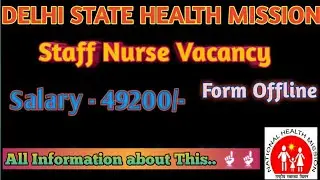 Delhi State health mission staff nurse vacancy 2019 || how can Apply
