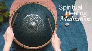 Spiritual Healing Meditation | Connect to the Universe | Sound Bath Therapy with Tongue Drum
