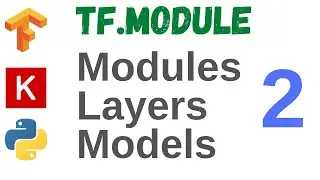 18: Modules, layers and models - 2 | TensorFlow | Tutorial