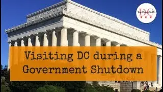 Tips on Visiting DC during the Shutdown
