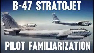 The B-47 Pilot's Familiarization: U.S. Air Force Training Film