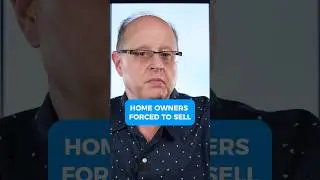 Home Owners Forced to Sell