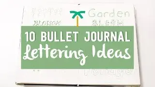 10 Bullet Journal Lettering Ideas 7 - For Spring Spreads | Stationery Island