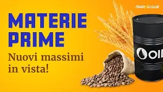 MATERIE PRIME: nuovi massimi in vista! | Spread Trading | Analisi Materie Prime