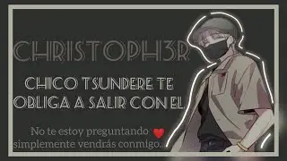 ASMR roleplay Chico tsundere te obliga a salir con el