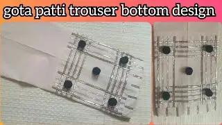 gota patti trouser bottom design 2020 for ladies/girls || YOUR FASHION EXPERT