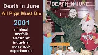 Death In June - All Pigs Must Die (2001)