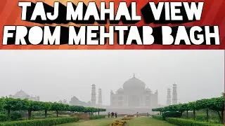 Taj mahal Tour Background view From Mehtab Bagh || AgraTaj Mahal TourRajendra Tomar || Pankaj Shakya