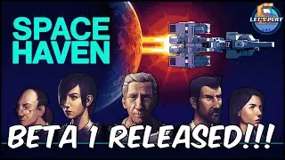 FINALLY!! Space Survival Ship Building Game is Finally in Beta - Let's Play Space Haven