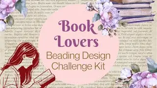 Book Lovers Beading Design Challenge Kit Reveal - How To Make Jewelry with Kristen Fagan