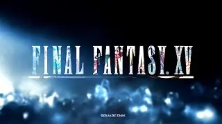 Final Fantasy XV - Первая глава | Xbox One, Playstation 4