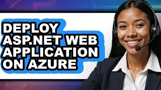 How to Deploy Asp.net Web Application on Azure (only Way)