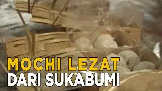 Kue mochi yang lezat khas dari Sukabumi | JELANG SIANG