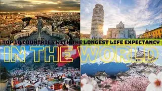 Top 10 countries with the longest life expectancy in the world | LITTLE KID