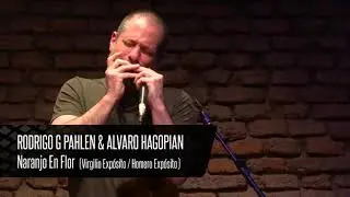 Rodrigo G Pahlen & Alvaro Hagopian - Naranjo En Flor - 21/03/19