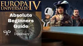 EU4 Absolute Beginners Guide: Diplomacy, Rivals, Allies, and War Declaration