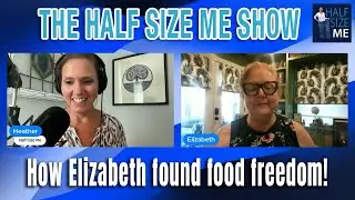 Emotional Eating, Diabetes & Food Freedom: Elizabeth’s Weight Loss Mindset Shift | Half Size Me