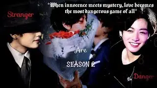 Strangers Are Dangerous | S2| Taekook Web Series | Dark Romance | A Love Born From Secrets| EP: 2