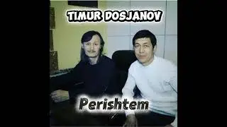 Тимур Досжанов - Периштем