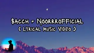 Sacch - Noorrrofficial [Lyrical Music Video] ( No Copyright ) #trending #popular