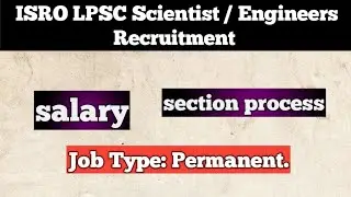 ISRO LPSC Scientist / Engineers Recruitment , selection process, salary