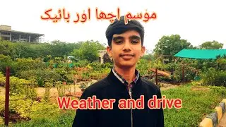 Drive And Weather enjoy rain day / shafin Activities / zareen jabbar