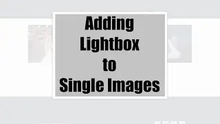 Adding Lightbox to Single Images!