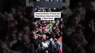 Funeral held for 17-year-old Palestinian-American killed in West Bank #shorts