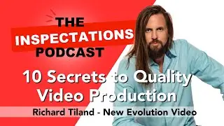 10 Secrets to Quality Video Production with Richard Tiland of New Evolution Video