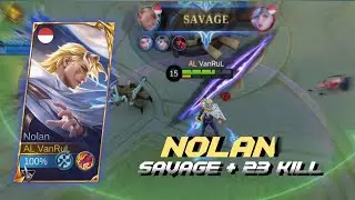 Nolan Unstoppable Savage + 23 Kill! - Mobile Legends 