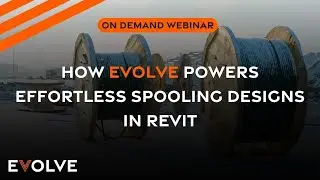 How EVOLVE Powers Effortless Spooling Designs in Revit