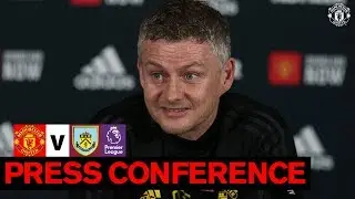 Manager's Press Conference | Manchester United v Burnley | 2019/20 Premier League