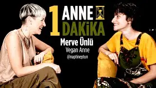 Vegan Anne Merve &Uuml;nl&uuml; (@naptineptun) ile 1 Anne 1 Dakika