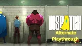 Choices Shift, Fates Change aka Blonde Glazer Playthrough (Dispatch Game) Alternate Playthrough