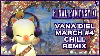 Vana'diel March #4 ▸ Chill Jazz Remix ▸ Final Fantasy XI