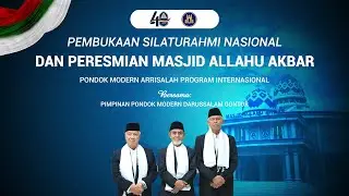 PEMBUKAAN SILATNAS & PERESMIAN MASJID ALLAHU AKBAR